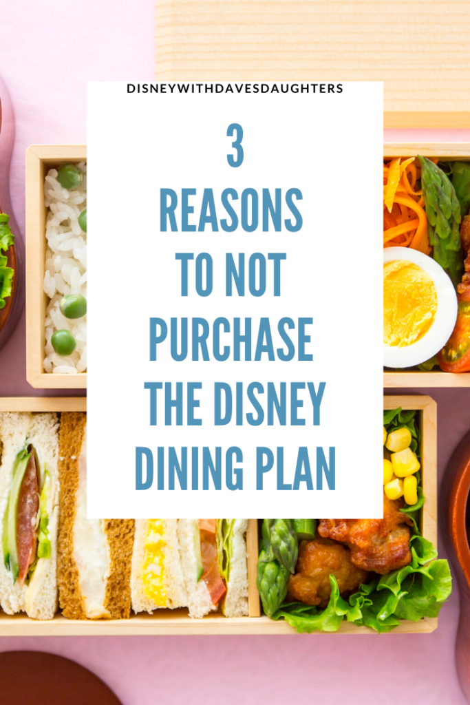 3 reasons to not purchase the Disney dining plan