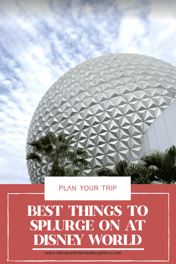 WHAT TO SPLURGE ON AT DISNEY WORLD