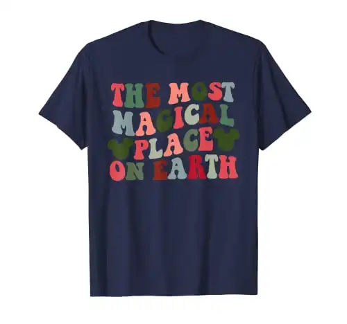 The Most Magical Place On Earth T-Shirt