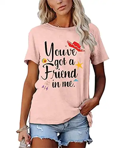 You've Got A Friend in Me T-Shirt