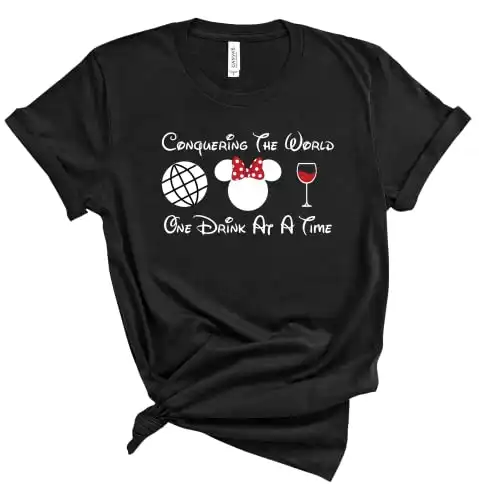 Conquering The World One Drink at a Time T-Shirt