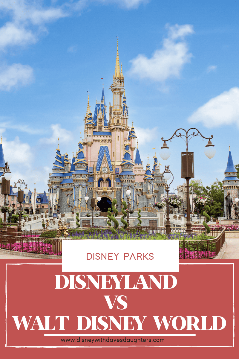 Walt Disney World vs Disneyland: 15 Differences To Help You Choose