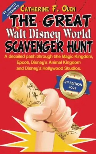 The Great Walt Disney World Scavenger Hunt Second Edition: A Detailed Path Through Magic Kingdom, Epcot, Disney's Animal Kingdom and Disney's Hollywood Studios
